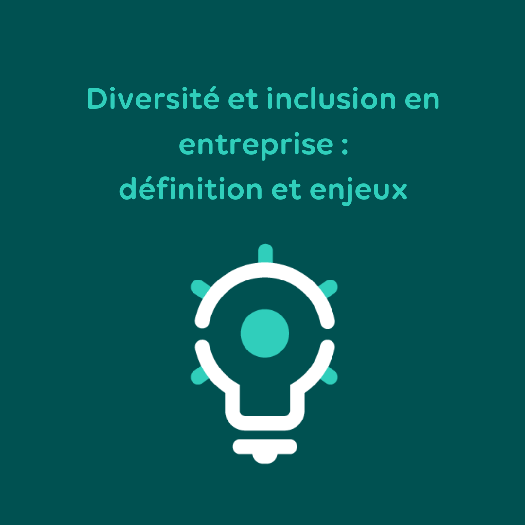 Diversité et Inclusion : définition et enjeux